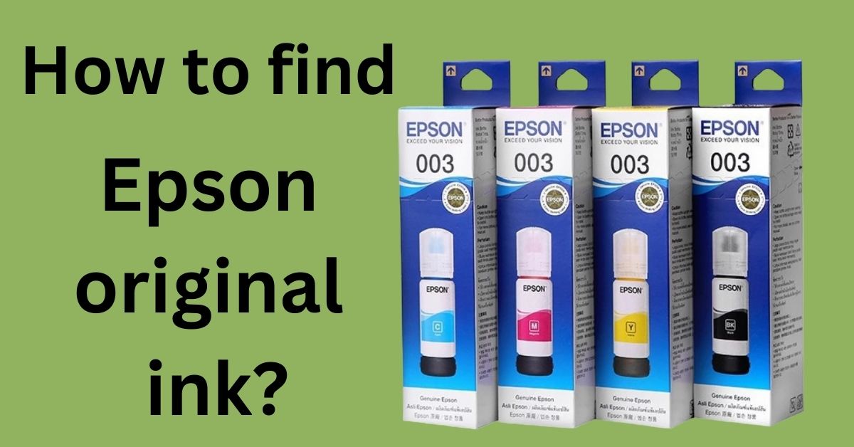How to find Epson original ink?
