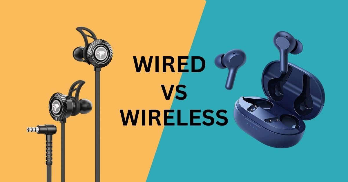 Wired vs Wireless Earphones