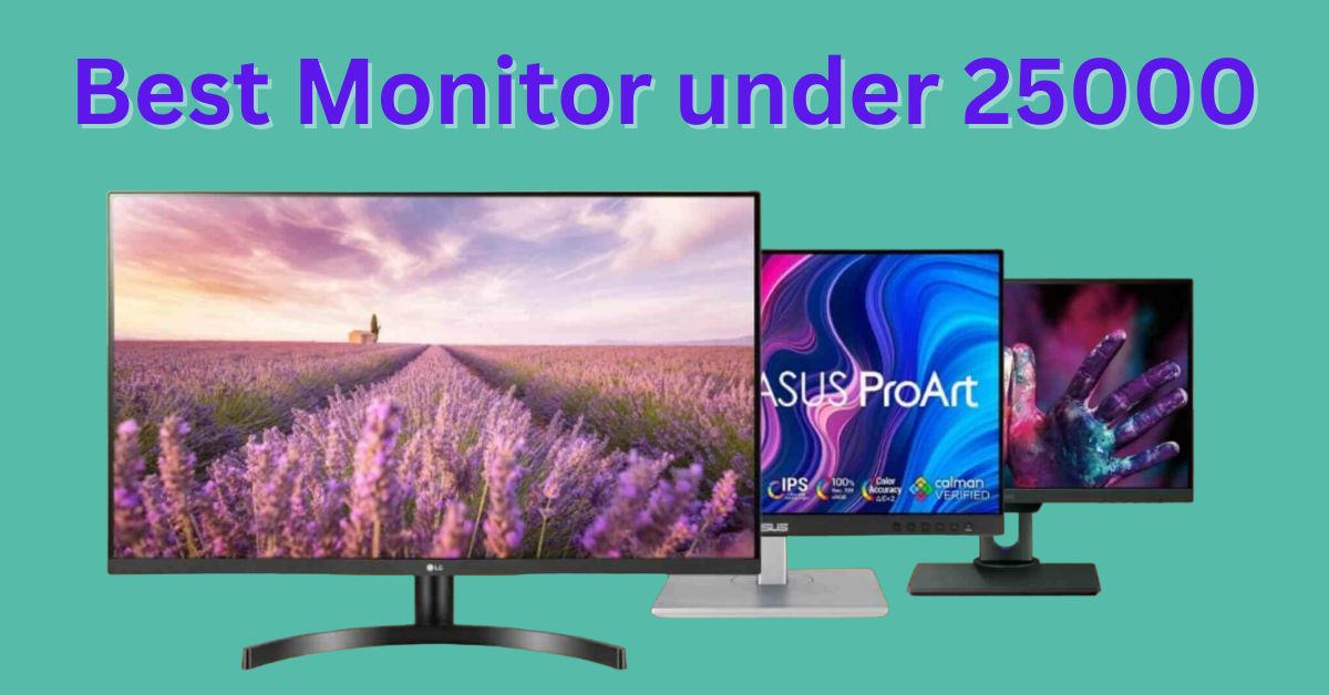 Best Gaming Monitor fewer than 25000