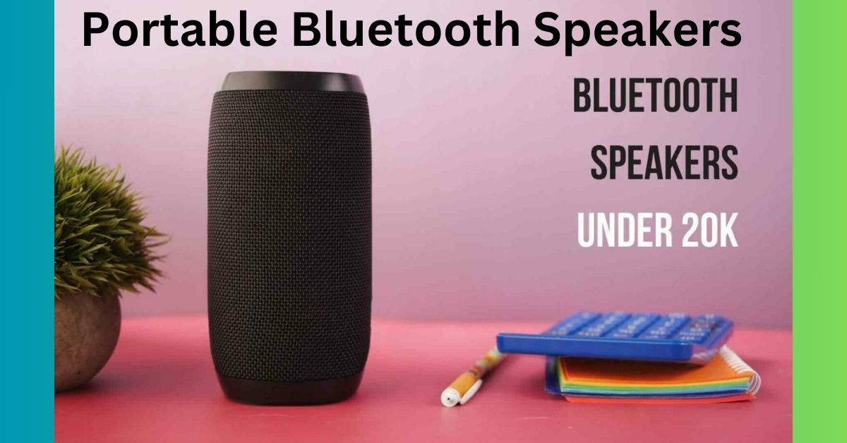 Portable Bluetooth Speakers under 20000