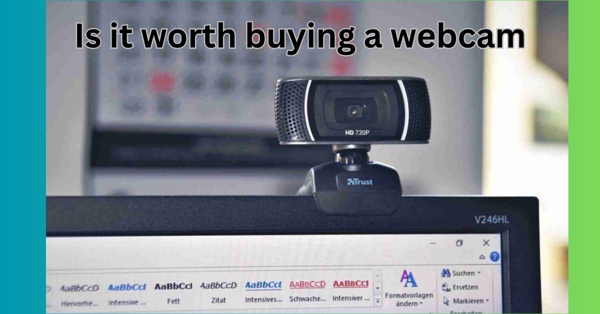 worth buying a webcam