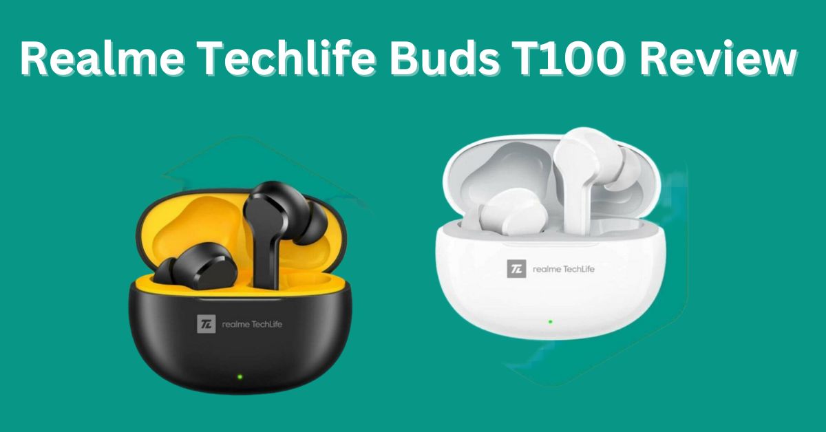 Realme Techlife Buds T100 Review